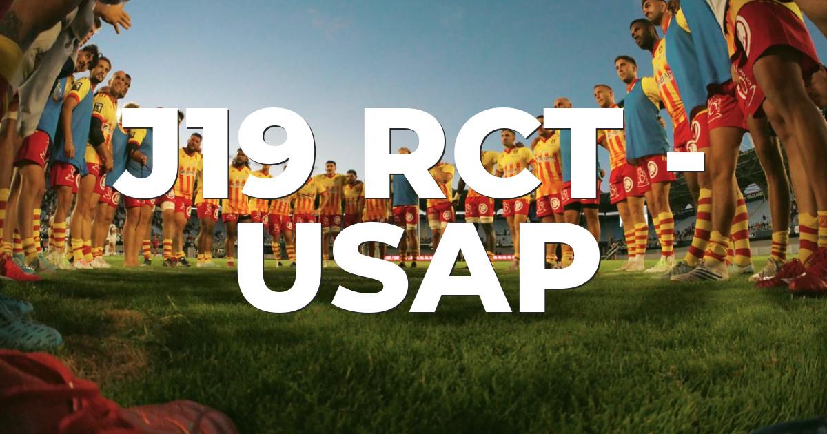 J19 RCT - USAP | Page 8 | USAP Perpignan Rugby : forum de supporters